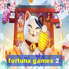 fortuna games 2